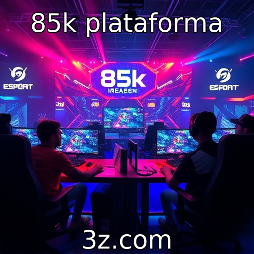 85k plataforma - Futuro das competições de eSports e suas dinâmicas